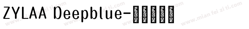 ZYLAA Deepblue字体转换